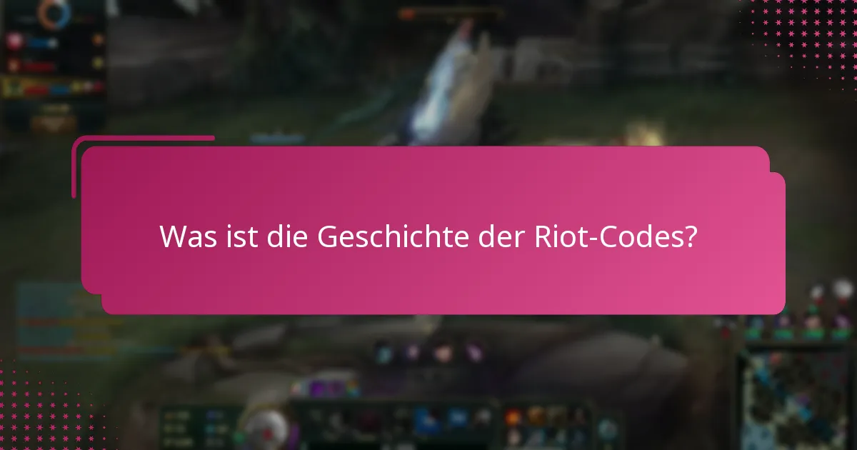 Welche bemerkenswerten Riot-Codes wurden veröffentlicht?