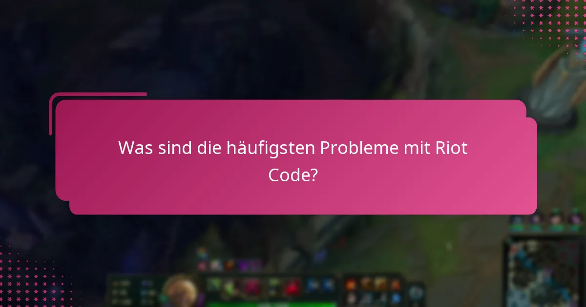 Wo finde ich Unterstützung bei der Fehlersuche zu Riot Code?
