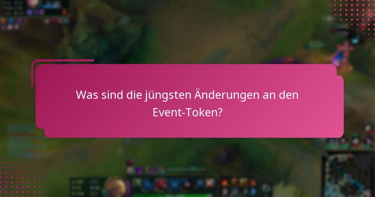 Was sind die neuen Richtlinien bezüglich der Event-Token?