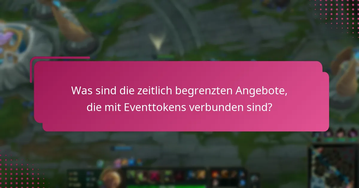 Welche Vorteile im Spiel bieten Eventtokens?