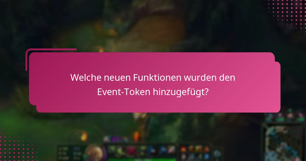 Was sind häufige Benutzerfragen zu den Aktualisierungen der Event-Token?