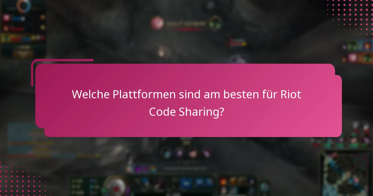 Welche Plattformen sind am besten für Riot Code Sharing?