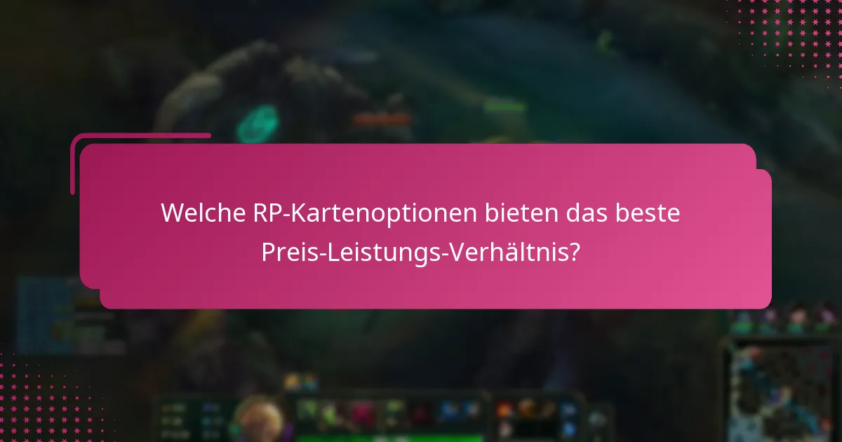 Wie maximiert man die Vorteile von RP-Karten?