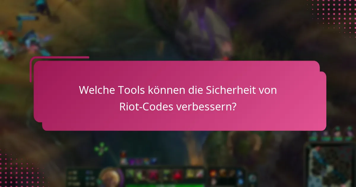 Welche Ressourcen stehen für die Sicherheit von Riot-Codes zur Verfügung?