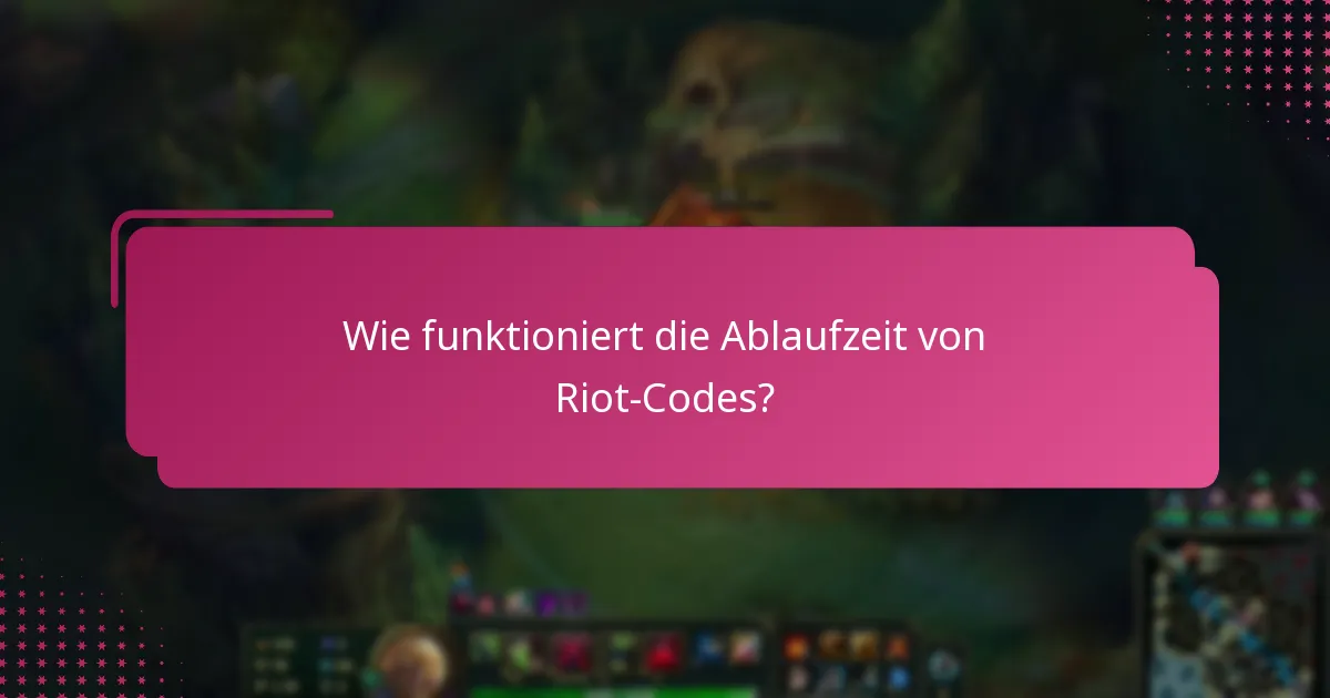 Was kann ich tun, wenn mein Riot-Code abgelaufen ist?